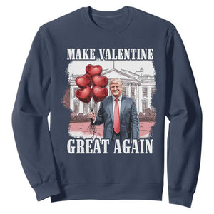 Happy Trump Valentines Day Sweatshirt Daddys Home White House 2025 Make Valentine Great Again TS10 Navy Print Your Wear