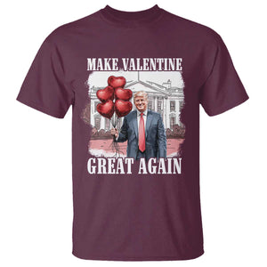Happy Trump Valentines Day T Shirt Daddys Home White House 2025 Make Valentine Great Again TS10 Maroon Print Your Wear