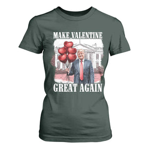 Happy Trump Valentines Day T Shirt For Women Daddys Home White House 2025 Make Valentine Great Again TS10 Dark Forest Green Print Your Wear