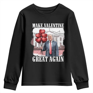 Happy Trump Valentines Day Youth Sweatshirt Daddys Home White House 2025 Make Valentine Great Again TS10 Black Print Your Wear