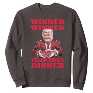 Trump Valentine Sweatshirt Winner Valentine Dinner TS10 Dark Chocolate Print Your Wear