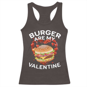 Burger Is My Valentine Funny Valentines Day Racerback Tank Top TS10 Dark Chocolate Print Your Wear