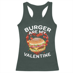 Burger Is My Valentine Funny Valentines Day Racerback Tank Top TS10 Dark Forest Green Print Your Wear