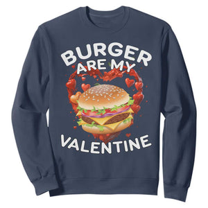 Burger Is My Valentine Funny Valentines Day Sweatshirt TS10 Navy Print Your Wear