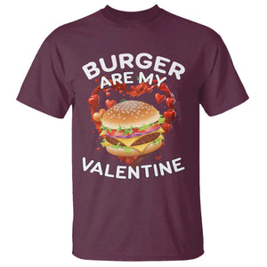 Burger Is My Valentine Funny Valentines Day T Shirt TS10 Maroon Print Your Wear