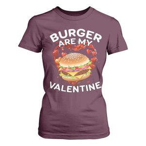 Burger Is My Valentine Funny Valentines Day T Shirt For Women TS10 Maroon Print Your Wear