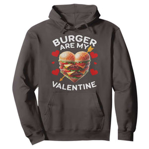 Funny Burger Is My Valentine Valentines Day Heart Hoodie TS10 Dark Chocolate Print Your Wear