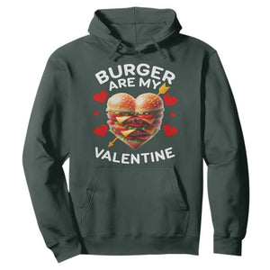 Funny Burger Is My Valentine Valentines Day Heart Hoodie TS10 Dark Forest Green Print Your Wear