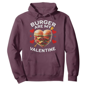 Funny Burger Is My Valentine Valentines Day Heart Hoodie TS10 Maroon Print Your Wear