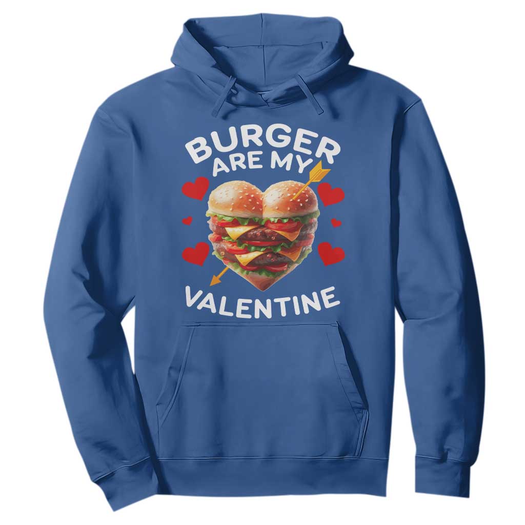 Funny Burger Is My Valentine Valentines Day Heart Hoodie TS10 Royal Blue Print Your Wear