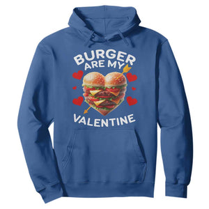 Funny Burger Is My Valentine Valentines Day Heart Hoodie TS10 Royal Blue Print Your Wear