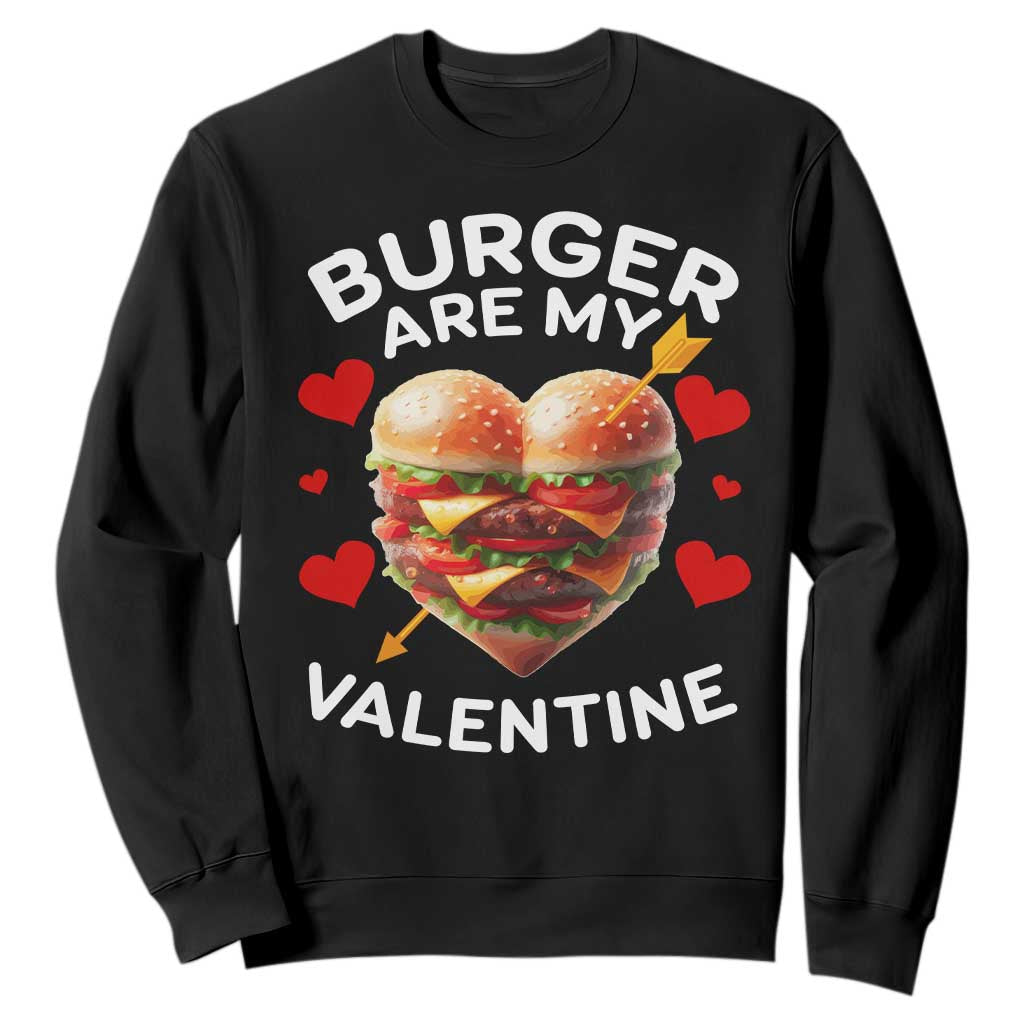 Funny Burger Is My Valentine Valentines Day Heart Sweatshirt TS10 Black Print Your Wear
