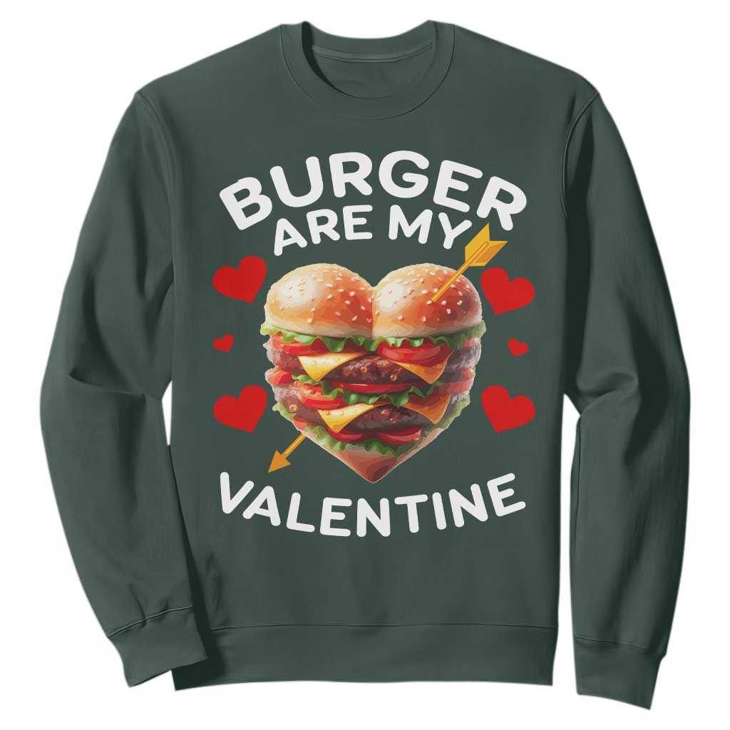 Funny Burger Is My Valentine Valentines Day Heart Sweatshirt TS10 Dark Forest Green Print Your Wear
