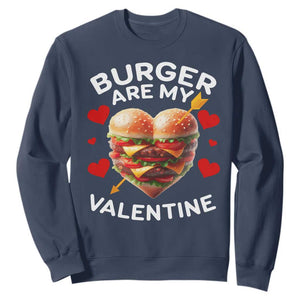 Funny Burger Is My Valentine Valentines Day Heart Sweatshirt TS10 Navy Print Your Wear