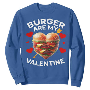 Funny Burger Is My Valentine Valentines Day Heart Sweatshirt TS10 Royal Blue Print Your Wear