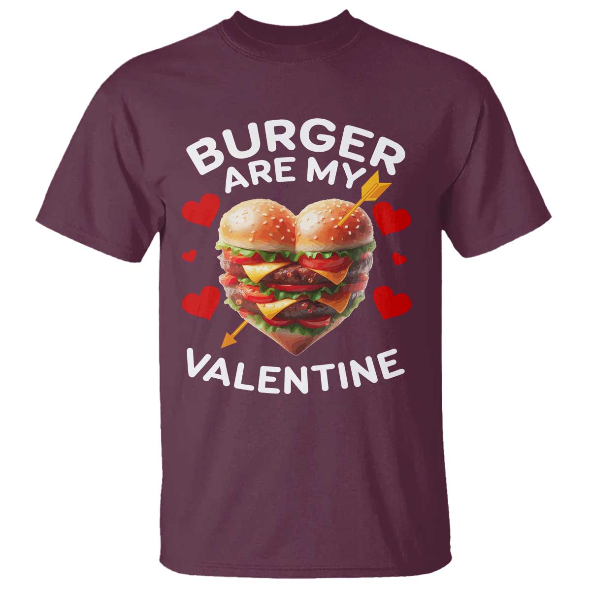 Funny Burger Is My Valentine Valentines Day Heart T Shirt TS10 Maroon Print Your Wear