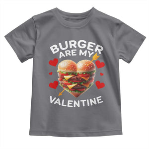Funny Burger Is My Valentine Valentines Day Heart Toddler T Shirt TS10 Charcoal Print Your Wear