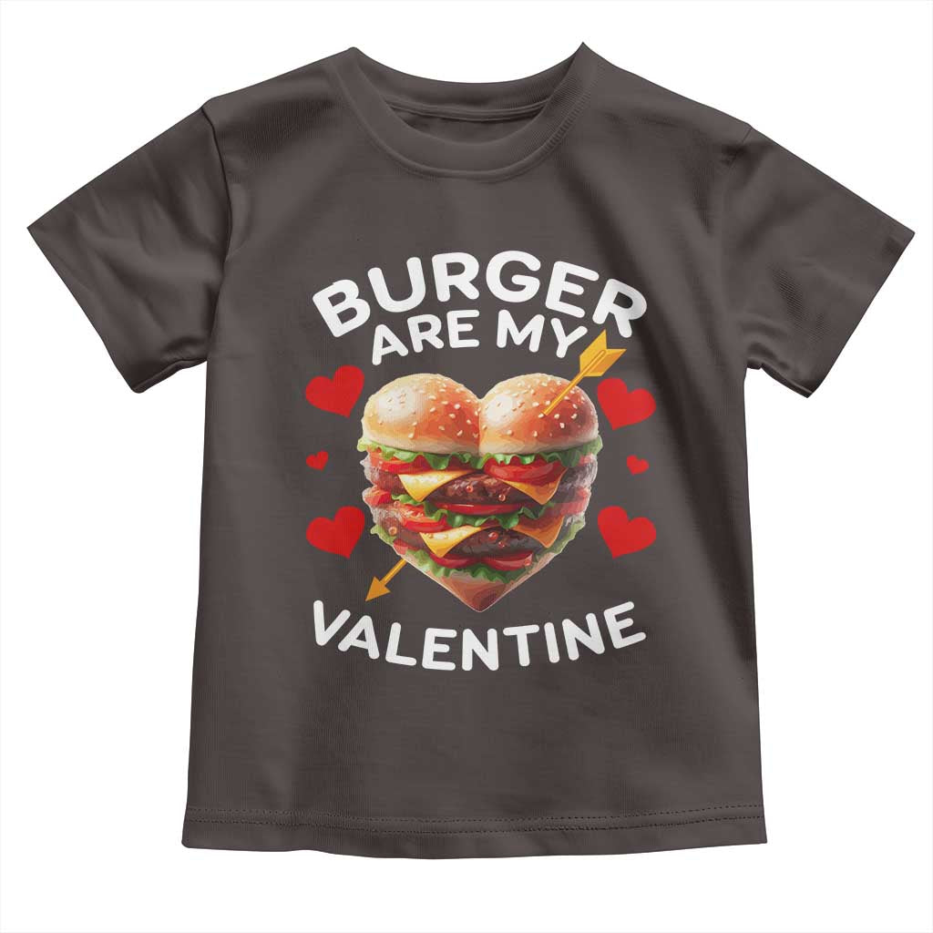 Funny Burger Is My Valentine Valentines Day Heart Toddler T Shirt TS10 Dark Chocolate Print Your Wear