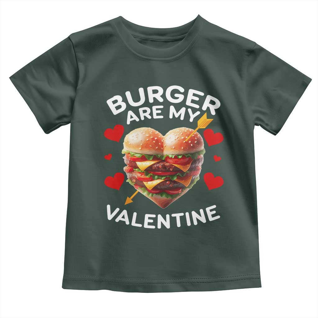 Funny Burger Is My Valentine Valentines Day Heart Toddler T Shirt TS10 Dark Forest Green Print Your Wear