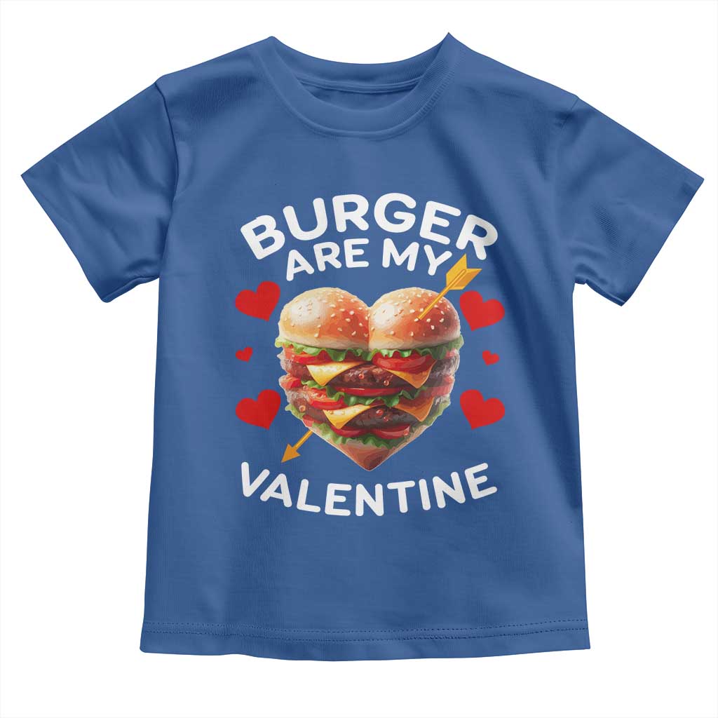 Funny Burger Is My Valentine Valentines Day Heart Toddler T Shirt TS10 Royal Blue Print Your Wear
