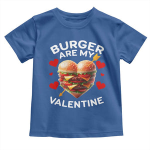 Funny Burger Is My Valentine Valentines Day Heart Toddler T Shirt TS10 Royal Blue Print Your Wear