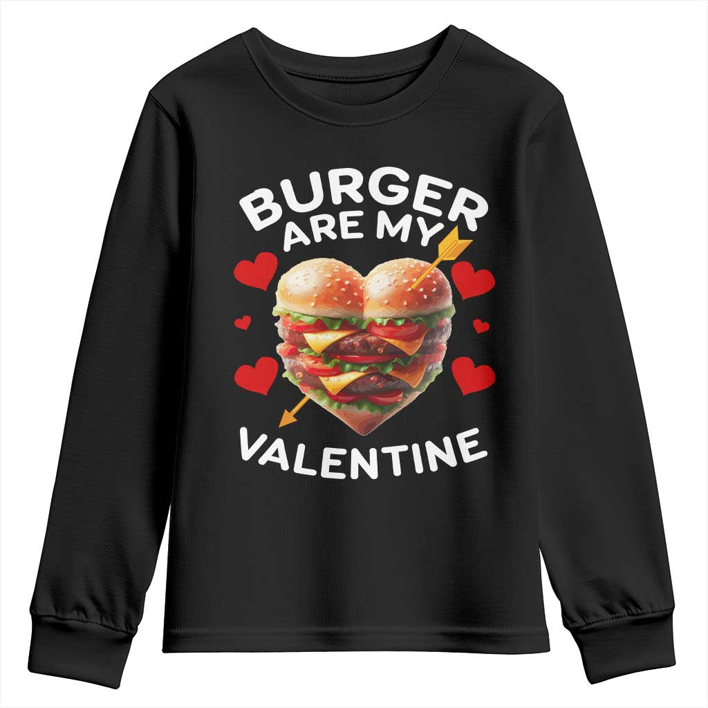 Funny Burger Is My Valentine Valentines Day Heart Youth Sweatshirt TS10 Black Print Your Wear