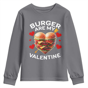 Funny Burger Is My Valentine Valentines Day Heart Youth Sweatshirt TS10 Charcoal Print Your Wear