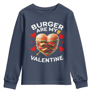Funny Burger Is My Valentine Valentines Day Heart Youth Sweatshirt TS10 Navy Print Your Wear