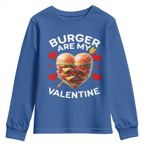Funny Burger Is My Valentine Valentines Day Heart Youth Sweatshirt TS10 Royal Blue Print Your Wear