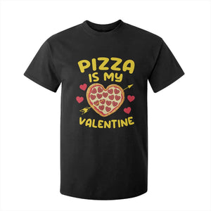 Pizza Is My Valentine Valentines Day Heart Pepperoni Lover T Shirt For Kid TS10 Black Print Your Wear