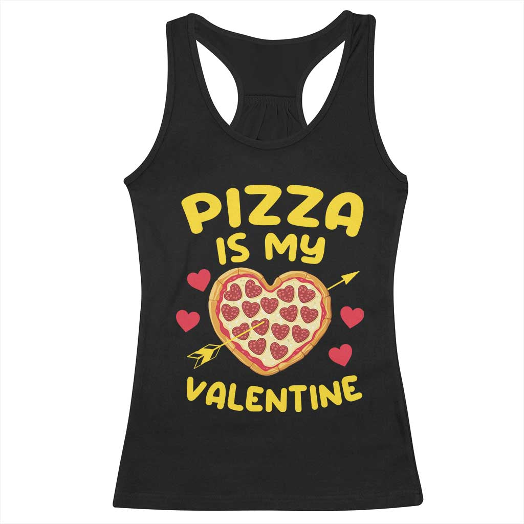 Pizza Is My Valentine Valentines Day Heart Pepperoni Lover Racerback Tank Top TS10 Black Print Your Wear