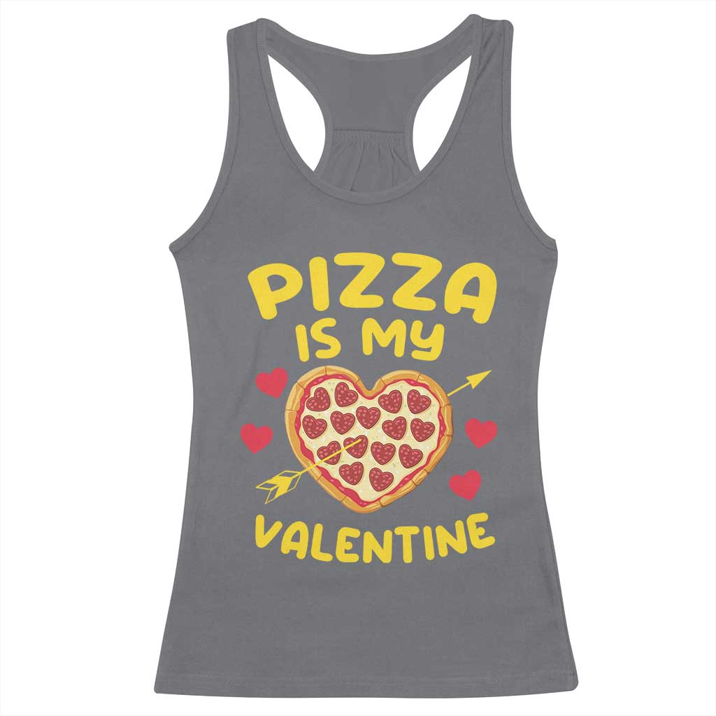 Pizza Is My Valentine Valentines Day Heart Pepperoni Lover Racerback Tank Top TS10 Charcoal Print Your Wear