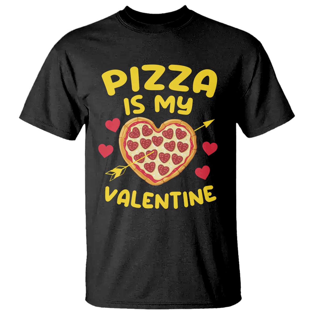Pizza Is My Valentine Valentines Day Heart Pepperoni Lover T Shirt TS10 Black Print Your Wear
