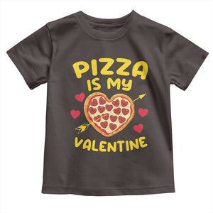 Pizza Is My Valentine Valentines Day Heart Pepperoni Lover Toddler T Shirt TS10 Dark Chocolate Print Your Wear