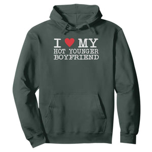 I Love My Hot Younger Boyfriend Hoodie TS10 Dark Forest Green Print Your Wear