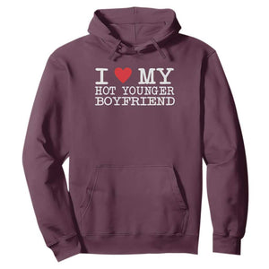 I Love My Hot Younger Boyfriend Hoodie TS10 Maroon Print Your Wear