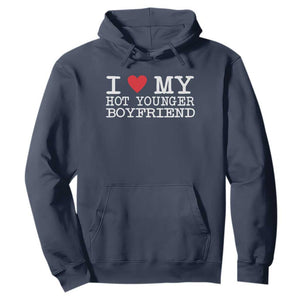 I Love My Hot Younger Boyfriend Hoodie TS10 Navy Print Your Wear