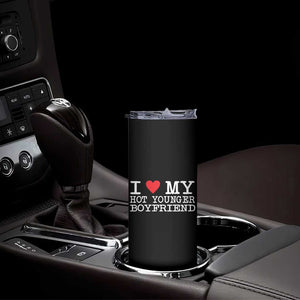 I Love My Hot Younger Boyfriend Skinny Tumbler TS10 Print Your Wear