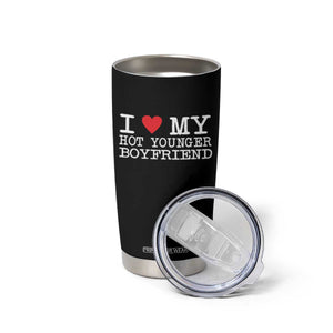 I Love My Hot Younger Boyfriend Tumbler Cup TS10 Print Your Wear