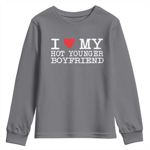 I Love My Hot Younger Boyfriend Youth Sweatshirt TS10 Charcoal Print Your Wear