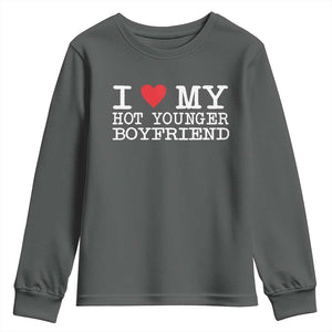 I Love My Hot Younger Boyfriend Youth Sweatshirt TS10 Dark Heather Print Your Wear