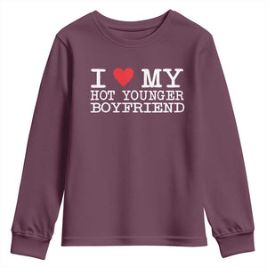 I Love My Hot Younger Boyfriend Youth Sweatshirt TS10 Maroon Print Your Wear