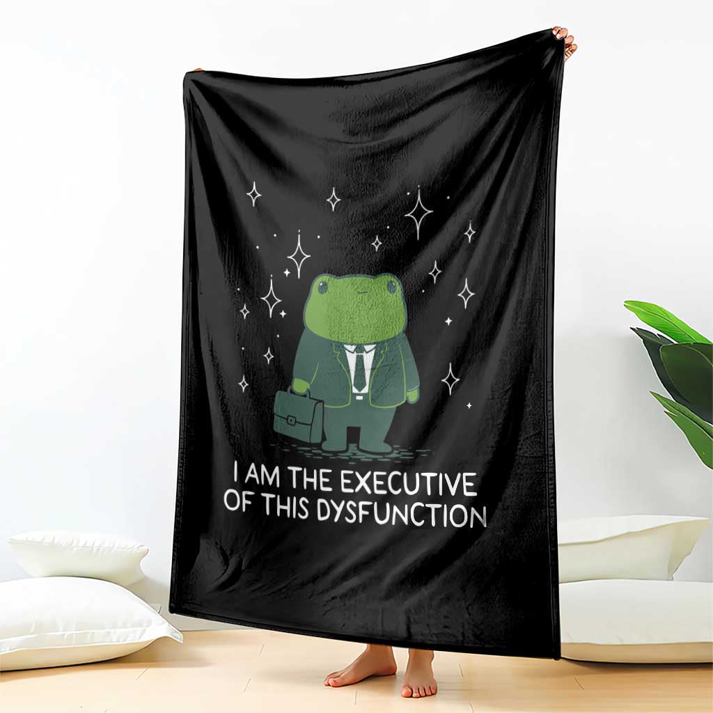 Funny Frog Throw Blanket I Am The Executive Of This Dysfunction TS10 Print Your Wear