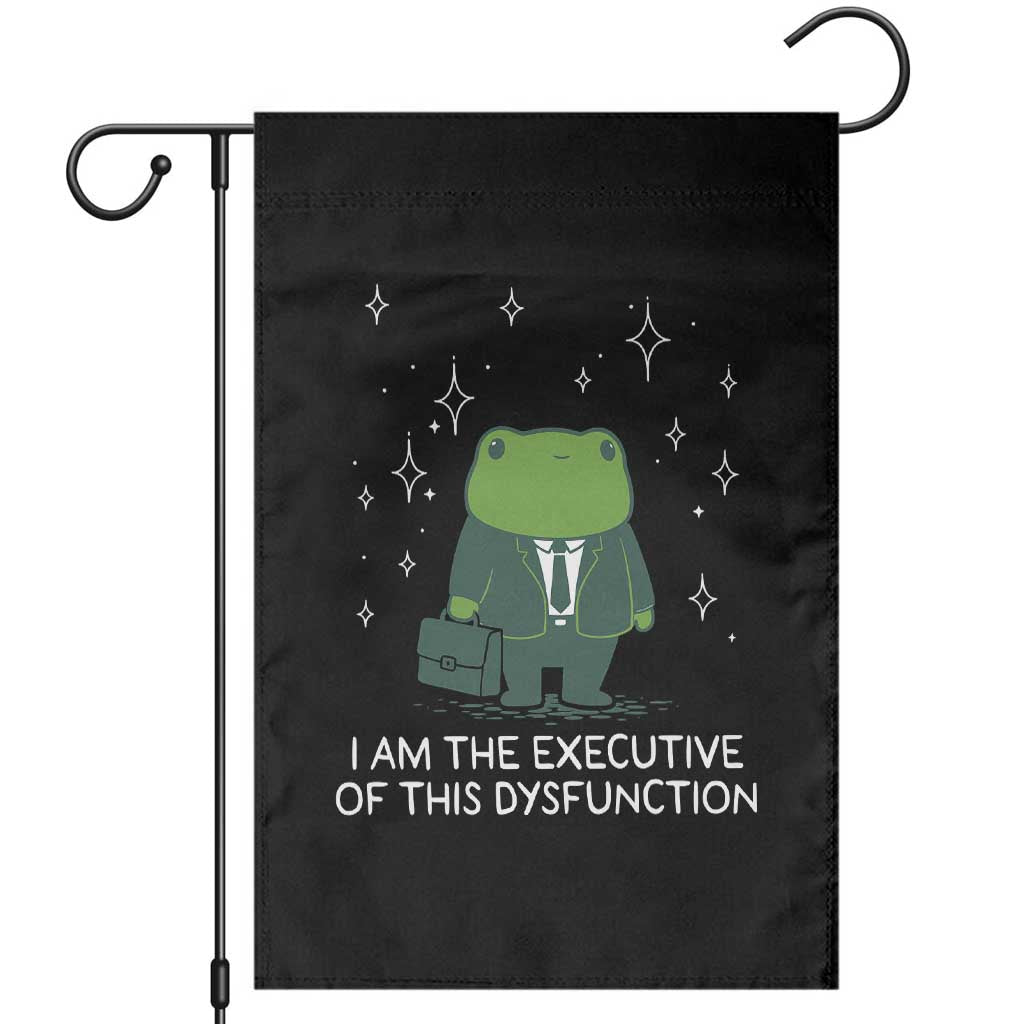 Funny Frog Garden Flag I Am The Executive Of This Dysfunction TS10 Black Print Your Wear