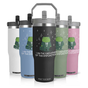 Funny Frog Flip Straw Tumbler I Am The Executive Of This Dysfunction TS10 Print Your Wear
