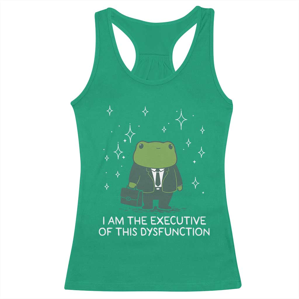 Funny Frog Racerback Tank Top I Am The Executive Of This Dysfunction TS10 Irish Green Print Your Wear