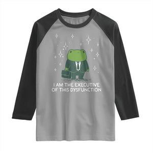 Funny Frog Raglan Shirt I Am The Executive Of This Dysfunction TS10 Sport Gray Black Print Your Wear