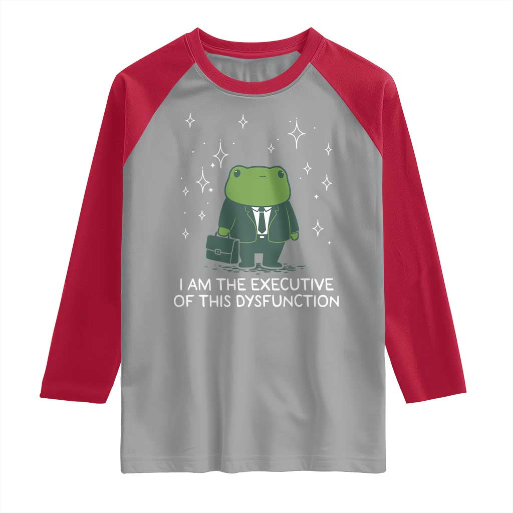 Funny Frog Raglan Shirt I Am The Executive Of This Dysfunction TS10 Sport Gray Red Print Your Wear
