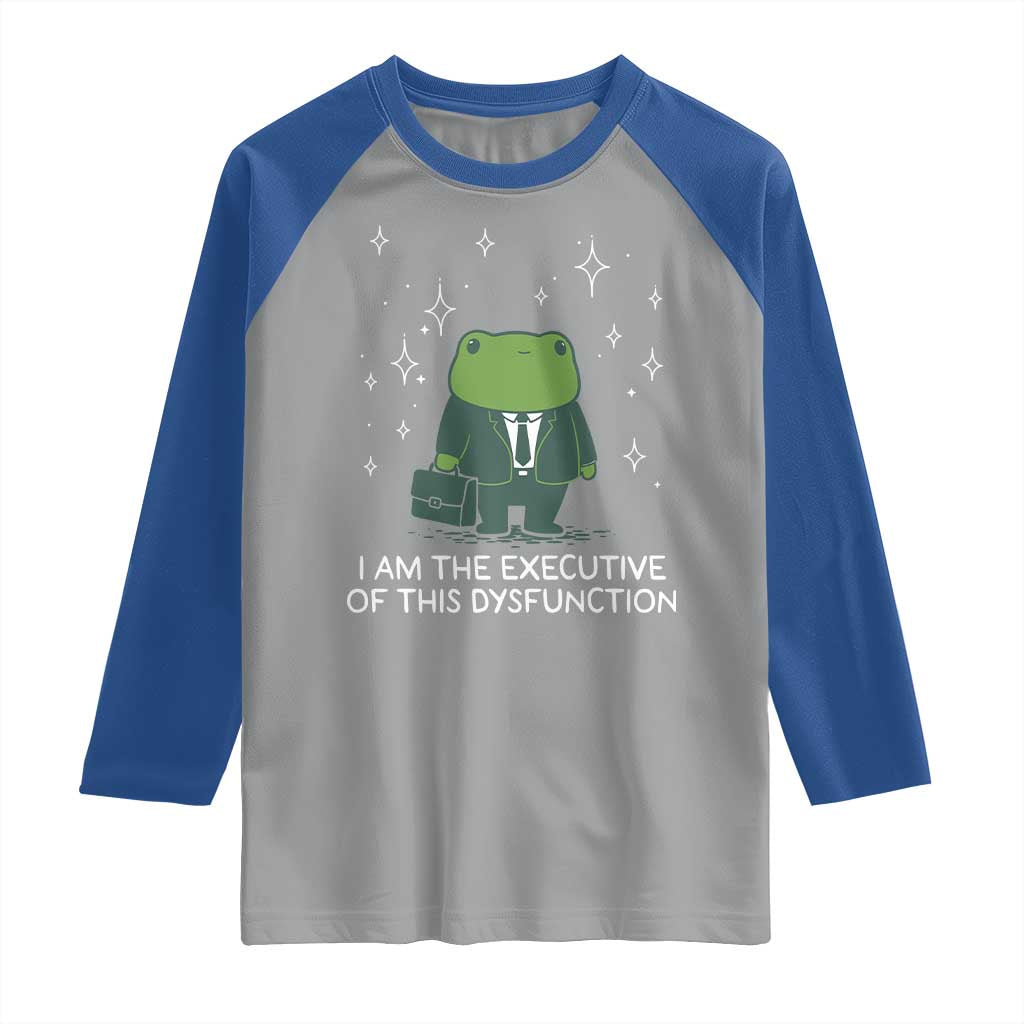 Funny Frog Raglan Shirt I Am The Executive Of This Dysfunction TS10 Sport Gray Royal Print Your Wear