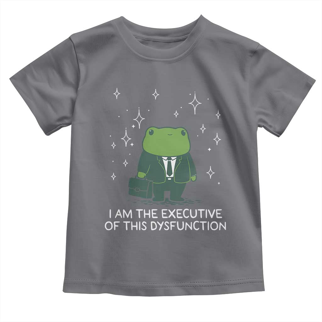 Funny Frog Toddler T Shirt I Am The Executive Of This Dysfunction TS10 Charcoal Print Your Wear